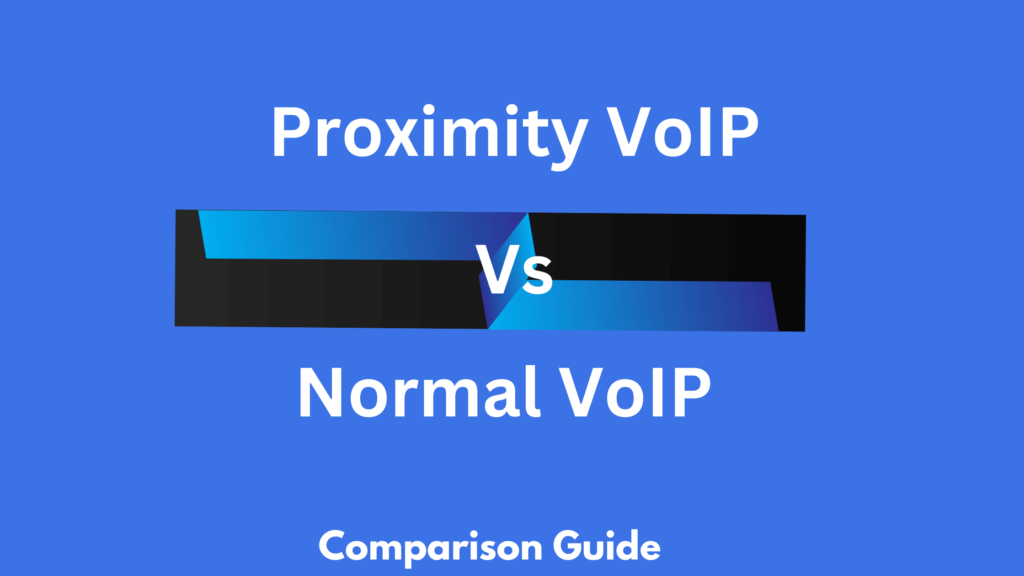 Proximity-VoIP-vs-Normal VoIP