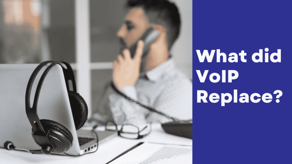What-did-VoIP-replace